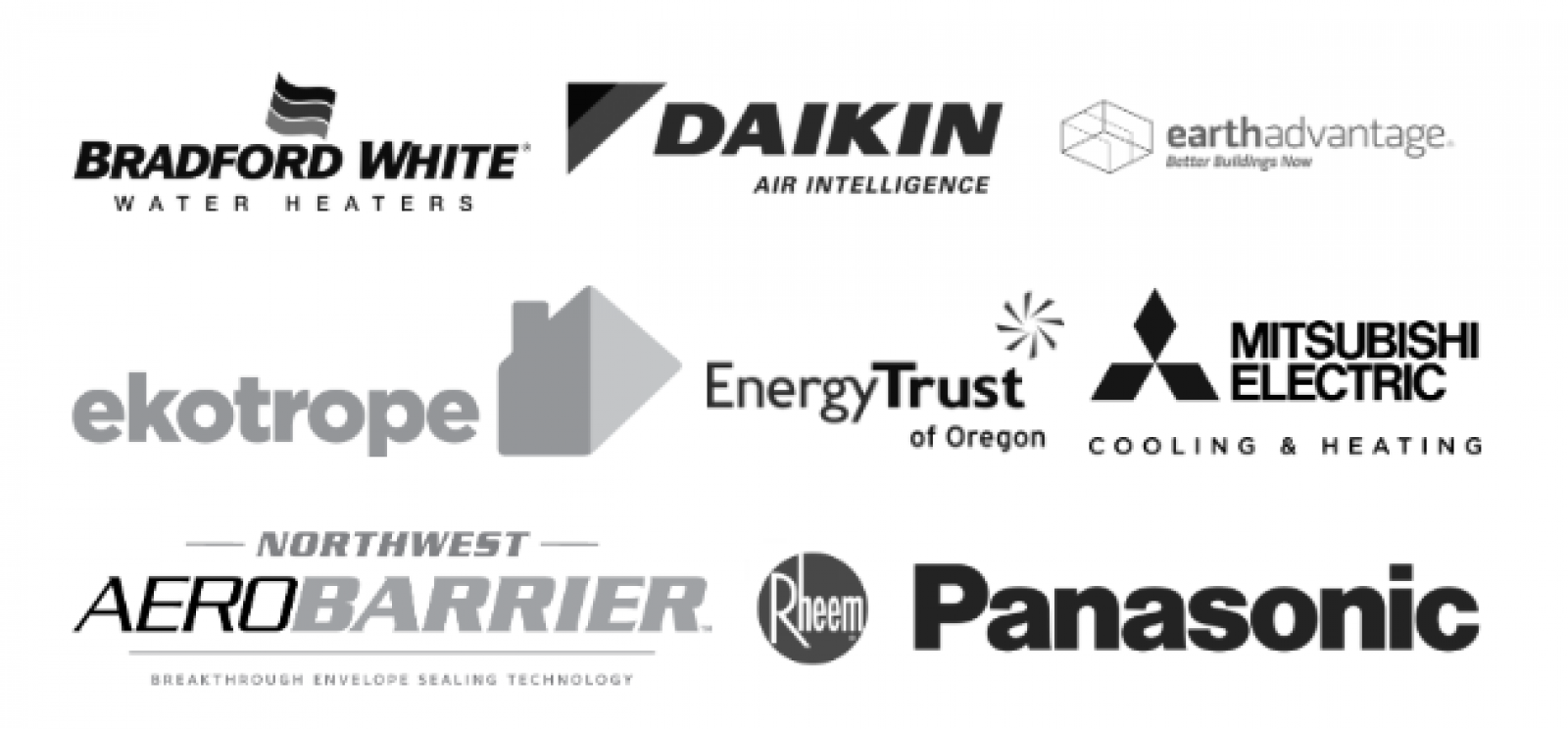Sponsor Logos List of sponsor logos including: Bradford White Water Heaters, Daikin Air Intellegence, Earth Advantage, Ekotrope, Energy Trust of Oregon, Mitsubishi Electric, Aero Barrier, Rheem, and Panasonic.